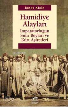 Hamidiye Alayları; İmparatorluğun Sınır Boyları ve Kürt Aşiretler - Ki