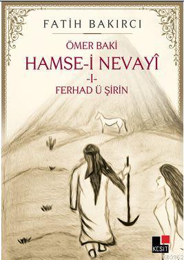 Hamse-i Nevayî I- Ferhad ü Şirin - Kitapiks.com