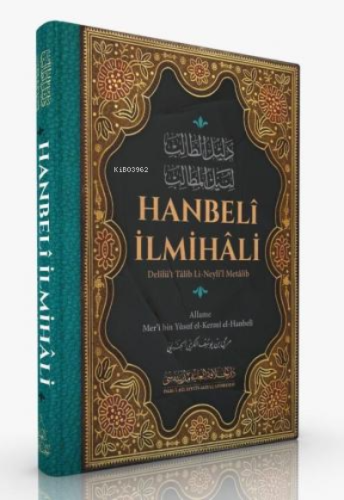 Hanbelî İlmihâli;Delîlü't Tâlib Li-Neyli'l Metâlib - Kitapiks.com