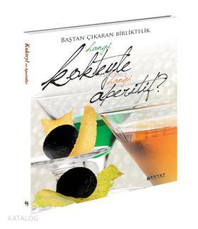 Hangi Kokteyle Hangi Aperitif?; Baştan Çıkaran Birliktelik
