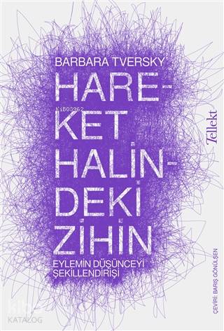 Hareket Halindeki Zihin; Eylemin Düşünceyi Şekillendirişi - Kitapiks.c