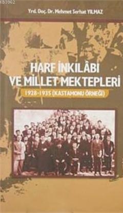 Harf İnkilabı ve Millet Mektepleri; 1928-1935 Kastamonu Örneği - Kitap