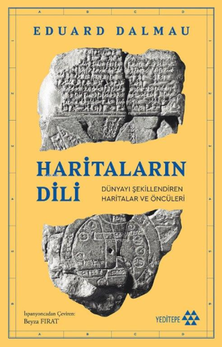 Haritaların Dili;Dünyayı Şekillendiren Haritalar Ve Öncüleri