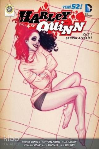 Harley Quinn Cilt 1 - Şehrin Ateşlisi - Kitapiks.com