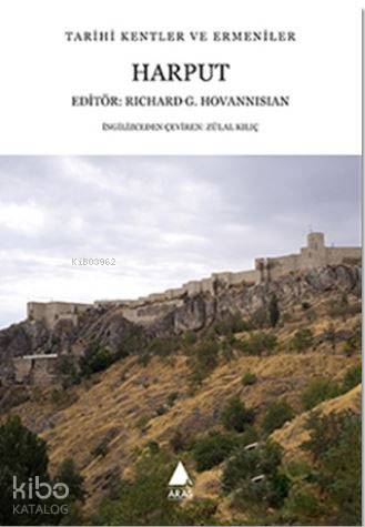 Harput; Tarihi Kentler ve Ermeniler - Kitapiks.com