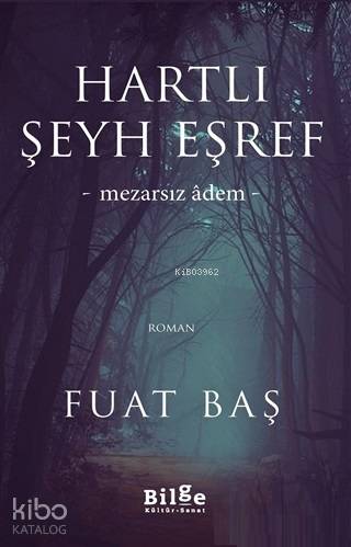 Hartlı Şeyh Eşref; Mezarsız Adem - Kitapiks.com