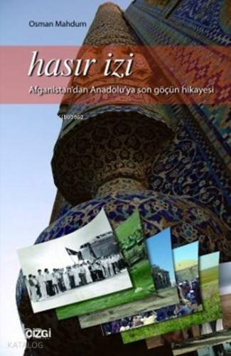 Hasır İzi; Afganistan'dan Anadolu'ya Son Göçün Hikayesi
