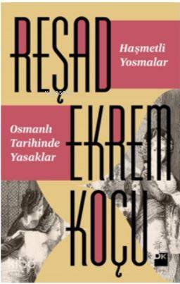 Haşmetli Yosmalar Osmanlı Tarihinde Yasaklar