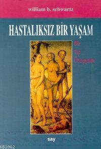 Hastalıksız Bir Yaşam - Kitapiks.com