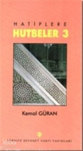 Hatiplere Hutbeler 3 - Kitapiks.com