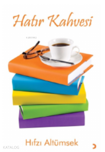 Hatır Kahvesi - Kitapiks.com