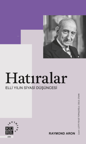 Hatıralar;Elli Yılın Siyasi Düşüncesi - Kitapiks.com