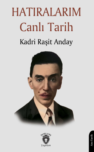 Hatıralarım Canlı Tarih - Kitapiks.com