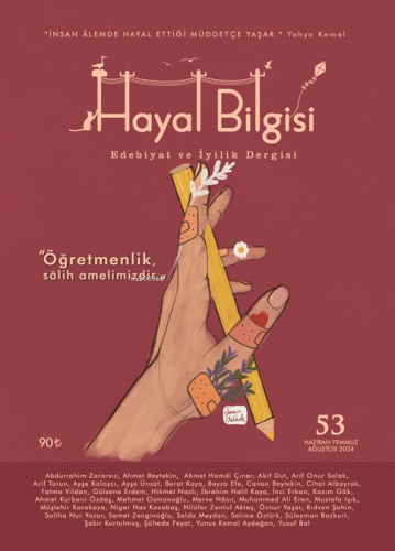 Hayal Bilgisi Edebiyat ve İyilik Dergisi;Yıl: 14, Sayı: 52 - Kitapiks.