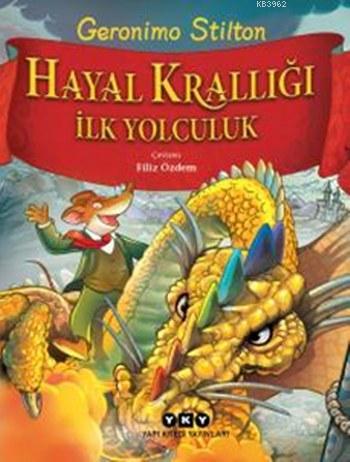 Hayal Krallığı İlk Yolculuk - Kitapiks.com