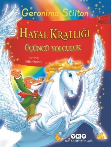 Hayal Krallığı - Üçüncü Yolculuk - Kitapiks.com
