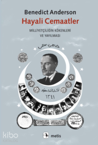 Hayali Cemaatler; Milliyetçiliğin Kökenleri ve Yayılması - Kitapiks.co