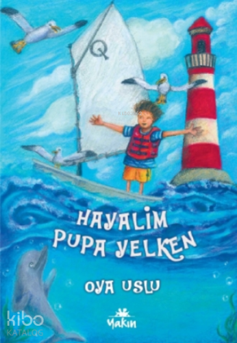 Hayalim Pupa Yelken - Kitapiks.com