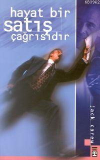 Hayat Bir Satış Çağrısıdır - Kitapiks.com