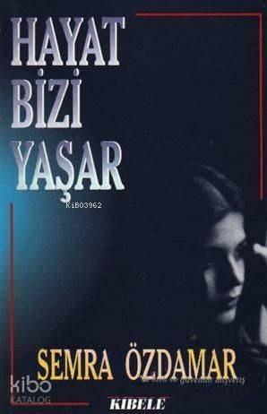 Hayat Bizi Yaşar - Kitapiks.com