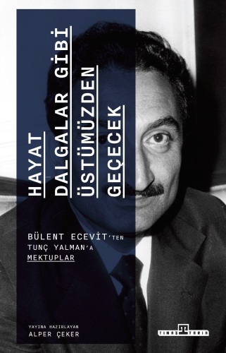 Hayat Dalgalar Gibi Üstümüzden Geçecek - Kitapiks.com