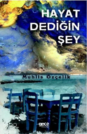Hayat Dediğin Şey - Kitapiks.com