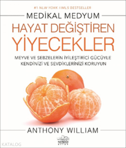 Hayat Değiştiren Yiyecekler - Kitapiks.com