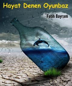 Hayat Denen Oyunbaz - Kitapiks.com