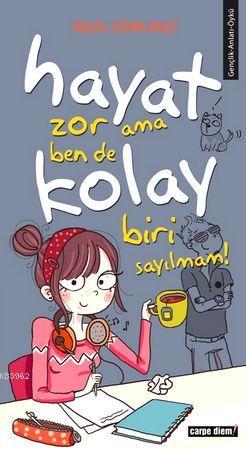 Hayat Zor Ama Ben de Kolay Biri Sayılmam