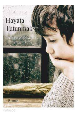 Hayata Tutunmak - Kitapiks.com