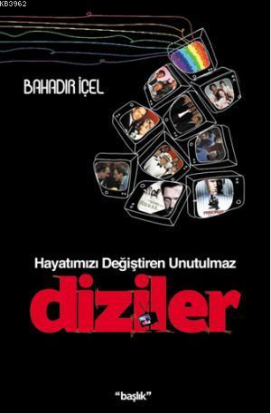 Hayatımızı Değiştiren Unutulmaz Diziler