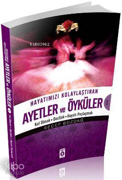 Hayatımızı Kolaylaştıran Ayetler ve Öyküler 1 - Kitapiks.com