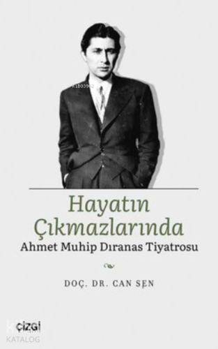 Hayatın Çıkmazlarında Ahmet Muhip Dıranas Tiyatrosu - Kitapiks.com