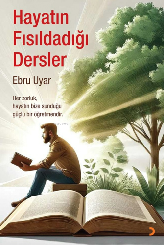 Hayatın Fısıldadığı Dersler - Kitapiks.com