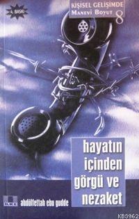 Hayatın İçinden Görgü ve Nezaket - Kitapiks.com