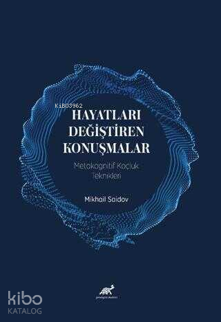 Hayatları Değiştiren Konuşmalar;Metakognitif Koçluk Teknikleri - Kitap