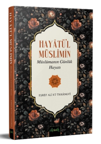 Hayâtü'l Müslimîn - Müslümanın Günlük Hayatı