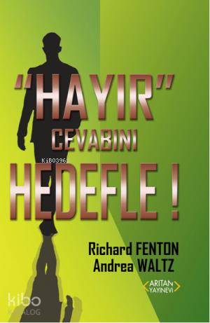 Hayır Cevabını Hedefle !
