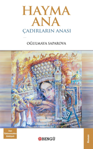 Hayma Ana;Çadırların Anası - Kitapiks.com