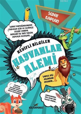 Hayvanlar Alemi; Keyifli Bilgiler - Kitapiks.com