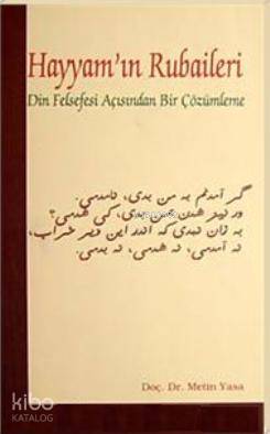 Hayyam'ın Rubaileri; Din Felsefesi Açısından Bir Çözümleme - Kitapiks.