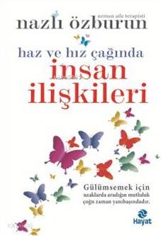 Haz Ve Hız Çağında İnsan İlişkileri - Kitapiks.com