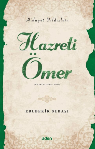 Hazreti Ömer (Radiyallahu Anh);Hidayet Yıldızları - Kitapiks.com