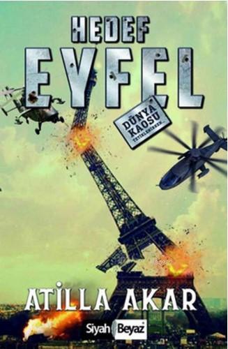 Hedef Eyfel; Dünya Kaosu Tetiklenirken - Kitapiks.com