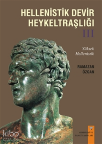 Hellenistik Devir Heykeltraşlığı-3 - Kitapiks.com