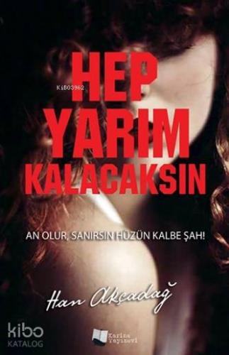Hep Yarım Kalacaksın