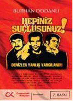 Hepiniz Suçlusunuz