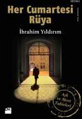 Her Cumartesi Rüya; Aşk Ve Mevt Tabirleri