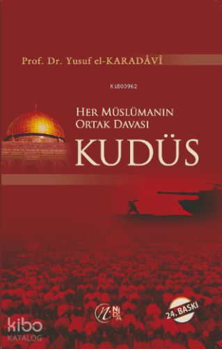 Her Müslümanın Ortak Davası Kudüs
