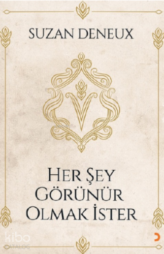 Her Şey Görünür Olmak İster - Kitapiks.com
